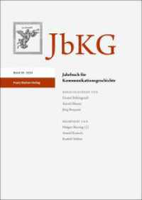 Jahrbuch für Kommunikationsgeschichte 26 (2024) (Jahrbuch für Kommunikationsgeschichte 26) （2024. 352 S. 8 schw.-w. Abb., 3 schw.-w. Tab. 240 mm）