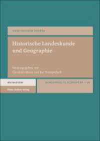 Historische Landeskunde und Geographie : Ausgewählte Schriften. Bd. 4 （2024. 423 S. 18 schw.-w. u. 6 farb. Abb. 240 mm）