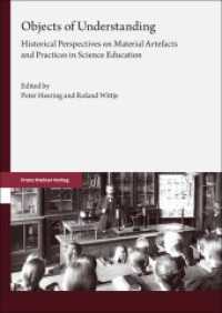 Objects of Understanding : Historical Perspectives on Material Artefacts and Practices in Science Education （2025. 322 S. 30 SW-Abb., 52 Farbabb., 1 Tabellen. 240.0 mm）