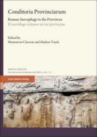 Conditoria Provinciarum : Roman Sarcophagi in the Provinces / El sarcófago romano en las provincias (Iberica Selecta Band 3) （2025. 423 S. 35 SW-Abb., 136 Farbabb., 2 Tabellen. 240.0 mm）