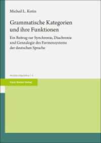 Grammatische Kategorien und ihre Funktionen : Ein Beitrag zur Synchronie, Diachronie und Genealogie des Formensystems der deutschen Sprache (Arcana Linguistica Band 5) （2025. 356 S. 38 Tabellen. 240.0 mm）