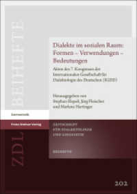 Dialekte im sozialen Raum: Formen - Verwendungen - Bedeutungen : Akten des 7. Kongresses der Internationalen Gesellschaft f&uuml;r Dialektologie des Deutschen (IGDD) (Zeitschrift f&uuml;r Dialektologie und Linguistik - Beihefte Band 202) （2026. 315 S. 70 SW-Abb., 50 Tabellen. 240.0 mm）