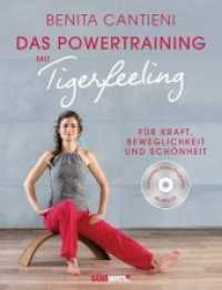 Das Powertraining mit Tigerfeeling, m. MP3-CD : F&uuml;r Kraft, Beweglichkeit und Sch&ouml;nheit （2. Aufl.）