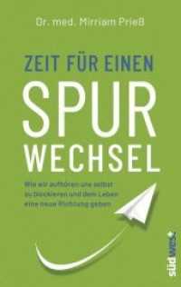 Zeit f&uuml;r einen Spurwechsel : Wie wir aufh&ouml;ren uns selbst zu blockieren und dem Leben eine neue Richtung geben （3. Aufl. 2018. 224 S. mit s/w-Abbildungen. 220 mm）