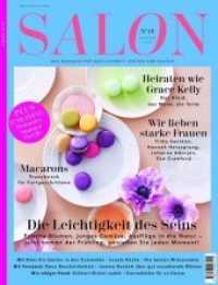 SALON - Das Magazin f&uuml;r Gastlichkeit, Design und Kultur H.14/2018 : Die Leichtigkeit des Seins (SALON - Das Magazin f&uuml;r Gastlichkeit, Design und Kultur .14/2018) （2018. 204 S. mit zahlreichen Farbfotos. 324 mm）