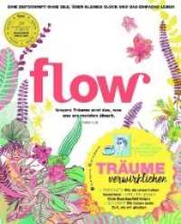 Flow 44 (6/2019) : Eine Zeitschrift ohne Eile, &uuml;ber kleines Gl&uuml;ck und das einfache Leben (Flow) （2019. 128 S. mit zahlreichen Farbfotos. 279 mm）