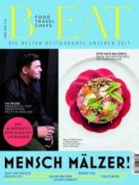 B-EAT H.4/2019 : Die besten Restaurants unserer Zeit (B-EAT .4/2019) （2019. 172 S. mit zahlreichen Farbfotos. 305 mm）