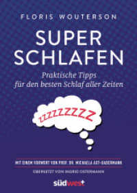 Superschlafen : Praktische Tipps für den besten Schlaf aller Zeiten - Mit einem Vorwort von Prof. Dr. Michaela Axt-Gadermann （2. Aufl. 2022. 224 S. 15 s/w-Illustrationen und Grafiken. 216 mm）