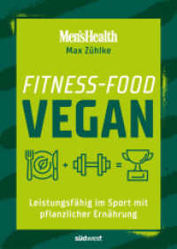 Fitness-Food Vegan (Men's Health) : Leistungsf&auml;hig im Sport mit pflanzlicher Ern&auml;hrung