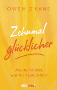 Zehnmal glücklicher : Wie du loslässt, was dich zurückhält （2023. 256 S. 215 mm）