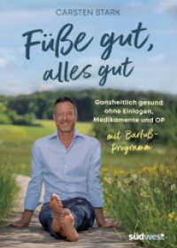 Füße gut, alles gut : Ganzheitlich gesund ohne Einlagen, Medikamente und OP. Mit Barfuß-Programm. Erweiterte Neuausgabe （2. Aufl. 2024. 208 S. 50 farbige Fotos, Illustrationen und Grafiken. 2）