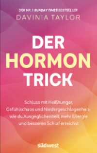 Der Hormon-Trick : Schluss mit Heißhunger, Gefühlschaos und Niedergeschlagenheit: Wie du Ausgeglichenheit, mehr Energie und besseren Schlaf erreichst - Der Nr. 1 Sunday-Times Bestseller （2024. 304 S. 216 mm）