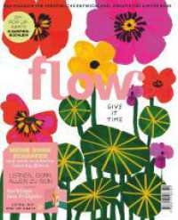 Flow Nummer 81 (3/2024) : Das Magazin für persönliche Entwicklung, Kreativität & mehr Ruhe （2024. 146 S. mit zahlreichen Farbfotos. 281 mm）