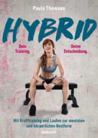 Hybrid - Dein Training. Deine Entscheidung. : Mit Krafttraining und Laufen zur mentalen und k&ouml;rperlichen Bestform - Fitnessbuch f&uuml;r Hybrid-Training mit Pl&auml;nen & Motivation f&uuml;r Frauen