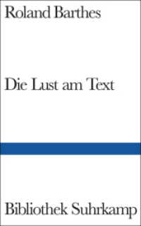 Die Lust am Text (Bibliothek Suhrkamp Bd.378) （14. Aufl. 2009. 97 S. 181 mm）