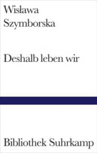 Deshalb leben wir : Gedichte (Bibliothek Suhrkamp 697) （11. Aufl. 2012. 171 S. 180 mm）