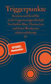 Triggerpunkte : Konsens und Konflikt in der Gegenwartsgesellschaft | Warum Gendersternchen und Lastenfahrräder so viele Menschen triggern (edition suhrkamp) （9. Aufl. 2023. 540 S. Mit Abbildungen. 206 mm）
