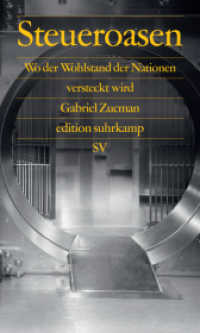 Steueroasen : Wo der Wohlstand der Nationen versteckt wird (edition suhrkamp 6073) （2. Aufl. 2014. 118 S. 201 mm）