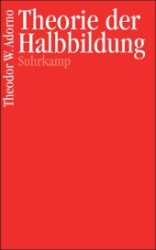 アドルノ著／半端な教養の理論<br>Theorie der Halbbildung （2006. 63 S. 16 cm）