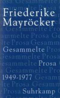 Gesammelte Prosa, 5 Bde.. 1 1949-1977 （2007. 617 S. 196 mm）