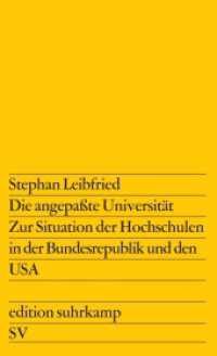 Die angepaßte Universität : Zur Situation der Hochschulen in der Bundesrepublik und den USA (edition suhrkamp 265) （2. Aufl. 1969. 165 S. 177 mm）