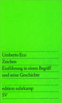 Zeichen : Einführung in einen Begriff und seine Geschichte (edition suhrkamp 895) （19. Aufl. 2007. 202 S. 178 mm）