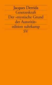 Gesetzeskraft : Der 'mystische Grund der Autorität' (edition suhrkamp 1645) （9. Aufl. 2017. 125 S. 176 mm）
