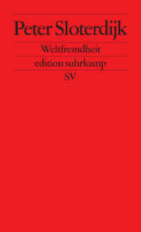Weltfremdheit (edition suhrkamp 1781) （13. Aufl. 2002. 381 S. 177 mm）