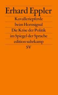 Kavalleriepferde beim Hornsignal : Die Krise der Politik im Spiegel der Sprache (edition suhrkamp 1788) （9. Aufl. 1992. 251 S. 177 mm）