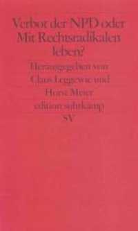 Verbot der NPD oder Mit Nationaldemokraten leben? : Die Positionen (edition suhrkamp 2260) （2002. 208 S. 176 mm）