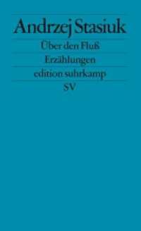 Über den Fluß : Erzählungen. Deutsche Erstausgabe (edition suhrkamp 2390) （2. Aufl. 2004. 191 S. 177 mm）
