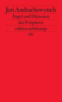 周縁の天使と悪魔：論文集（独訳）<br>Engel und Dämonen der Peripherie : Essays. Deutsche Erstausgabe (edition suhrkamp 2513) （Deutsche Erstausgabe. 2007. 217 S. 177 mm）