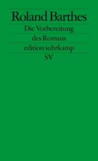 Die Vorbereitung des Romans (edition suhrkamp 2529) （5. Aufl. 2015. 550 S. 177 mm）