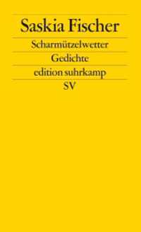 Scharmützelwetter : Gedichte. Originalausgabe (edition suhrkamp 2557) （2. Aufl. 2008. 80 S. 1 Abb. 177 mm）