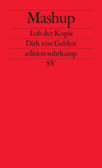 Mashup : Lob der Kopie (edition suhrkamp 2621) （2011. 232 S. 178 mm）