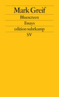 Bluescreen : Ein Argument vor sechs Hintergründen. Essays (edition suhrkamp 2629) （2. Aufl. 2012. 231 S. 177 mm）