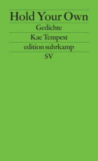 Hold Your Own : Gedichte. Englisch und deutsch. Deutsche Erstausgabe. Zweisprachige Ausgabe (edition suhrkamp 2706) （5. Aufl. 2016. 200 S. 177 mm）