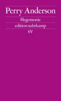 Hegemonie : Konjunkturen eines Begriffs (edition suhrkamp 2724) （Deutsche Erstausgabe. 2018. 249 S. 179 mm）