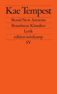 Brand New Ancients / Brandneue Klassiker : Lyrik. Englisch und deutsch. Zweisprachige Ausgabe (edition suhrkamp 2733) （4. Aufl. 2018. 105 S. 179 mm）