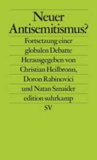Neuer Antisemitismus? : Fortsetzung einer globalen Debatte (edition suhrkamp 2740) （3. Aufl. 2019. 494 S. 177 mm）