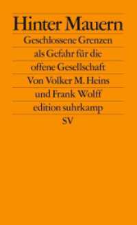 Hinter Mauern : Geschlossene Grenzen als Gefahr für die offene Gesellschaft (edition suhrkamp 2807) （2. Aufl. 2023. 197 S. 178 mm）