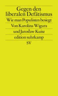 Gegen den liberalen Defätismus : Wie man Populisten besiegt (edition suhrkamp 2812) （Deutsche Erstausgabe. 2026. 160 S. 177 mm）