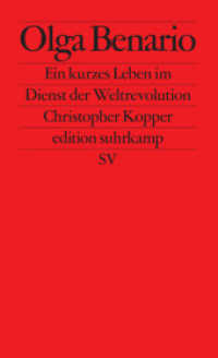 Olga Benario : Ein kurzes Leben im Dienst der Weltrevolution | Jüdin, Kommunistin, Agentin - ein außergewöhnliches Leben im »Zeitalter der Extreme« (edition suhrkamp 2838) （Originalausgabe. 2025. 330 S. 176 mm）
