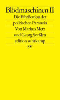 Blödmaschinen II : Die Fabrikation der politischen Paranoia | ... und wie Meloni, Höcke und Trump davon profitieren (edition suhrkamp 2846) （Originalausgabe. 2025. 348 S. 176 mm）