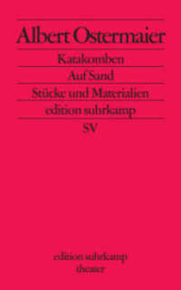Edition Suhrkamp Theater : Katakomben. Sand : St&uuml;cke und Materialien (edition suhrkamp)