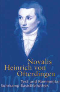 ノヴァーリス『青い花』（ズールカンプ名作注解文庫）<br>Heinrich von Ofterdingen : Text und Kommentar. Originalausgabe. Kommentierte Ausgabe (Suhrkamp BasisBibliothek (SBB) Nr.80) （3. Aufl. 2007. 253 S. 177 mm）