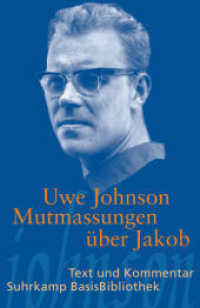 Mutmassungen über Jakob : Text und Kommentar. Kommentierte Ausgabe (Suhrkamp BasisBibliothek (SBB) 111) （Originalausgabe. 2026. 360 S. 18 cm）