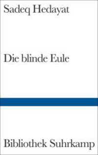 Die blinde Eule : Roman. Nachw. v. Abbas Maroufi (Bibliothek Suhrkamp 1248) （3. Aufl. 1997. 171 S. 180 mm）