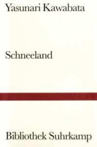 川端康成『雪国』（新独訳）<br>Schneeland : Erzählung (Bibliothek Suhrkamp Bd.1376) （6. Aufl. 2009. 210 S. 180 mm）