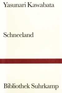 川端康成『雪国』（新独訳）<br>Schneeland : Erzählung (Bibliothek Suhrkamp Bd.1376) （7. Aufl. 2009. 210 S. 180 mm）